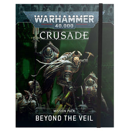 Warhammer 40K: Beyond the Veil - Crusade Mission Pack