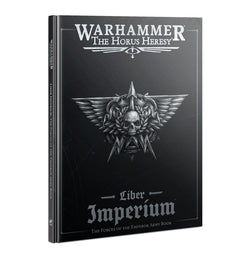 Warhammer: The Horus Heresy - Liber Imperium: The Forces of The Emperor Army Book