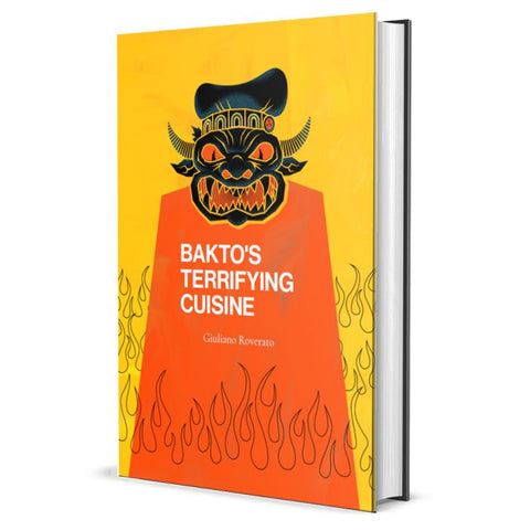 Bakto’s Terrifying Cuisine