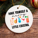 Have Yourself a Merry Little Cocktail Christmas Ornament