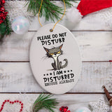 Please Do Not Disturb Quirky Cat Ornament, Cute and Funny Christmas Gift