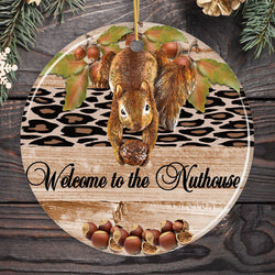 Welcome to the Nuthouse Funny Squirrel Ornament