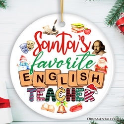 Santa's Favorite English Literature Teacher Ornament, Christmas Appreciation Gift for Tutors or Professors