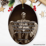 Abraham Lincoln’s Wisdom on Humanity Ceramic Ornament, Profound Quote Keepsake