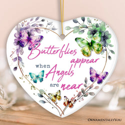 Artistic Butterflies Appear when Angels are Near Quote Ornament, Christmas Memorial Gift