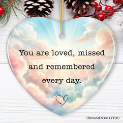 Loved, Missed, Remembered Every Day Ornament, Heartfelt Christmas Remembrance Keepsake