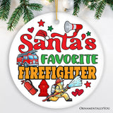 Santa's Favorite Firefighter Christmas Ornament, Funny Appreciation Gift