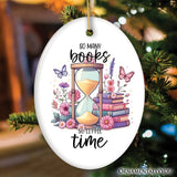 So Many Books So Little Time Cute Ceramic Ornament, Whimsical Book Lover Present