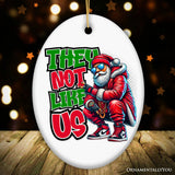 They Not Like Us Swag Santa Ornament, Funky Winter Guardian for Christmas Gift