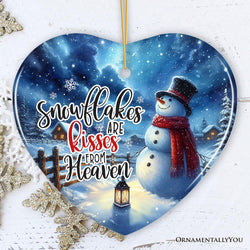 Enchanting Snowflakes are Kisses from Heaven Ornament, Christmas Snowman Memorial Gift