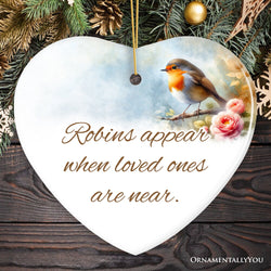 Robins Appear When Loved Ones are Near Ornament, Christmas Memory Gift