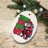 They Not Like Us Swag Santa Ornament, Funky Winter Guardian for Christmas Gift