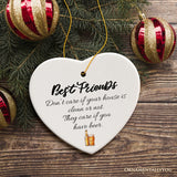 Best Friends Just Want Your Wine or Beer Ornament, Funny Friendship Christmas Gift