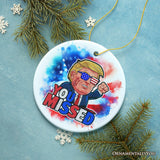 Donald Trump You Missed Ornament, 2024 Rally Shot Christmas Keepsake