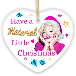 Have a Material Little Christmas Ornament