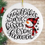 Snowflakes are Kisses from Heaven Christmas Ornament