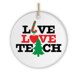 Live Love Teach Teacher Christmas Ornament