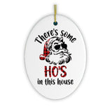 There's Some Ho's in This House Christmas Ornament