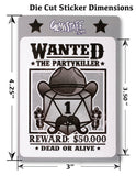 Sticker: Wanted Party Killer Waterproof Die Cut