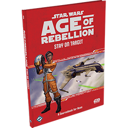 Star Wars: Age of Rebellion: Stay on Target