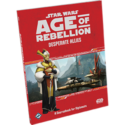 Star Wars: Age of Rebellion: Desperate Allies