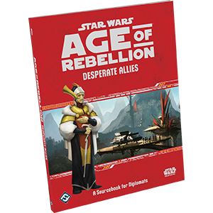 Star Wars: Age of Rebellion: Desperate Allies