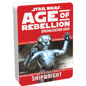 Star Wars: Age of Rebellion: Shipwright Specialization Deck