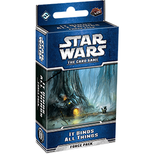 Star Wars LCG: It Binds All Things