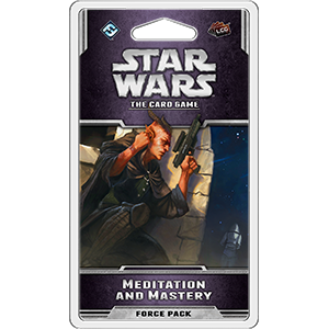 Star Wars LCG: Meditation and Mastery