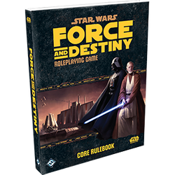 Star Wars: Force and Destiny Core Rulebook