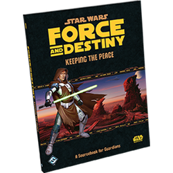 Star Wars: Force and Destiny - Keeping the Peace