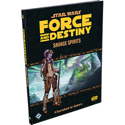 Star Wars: Force and Destiny: Savage Spirits