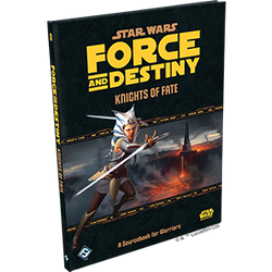 Star Wars: Force and Destiny: Knights of Fate