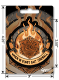 Sticker: When In Doubt, Cast Fireball! Waterproof Die Cut